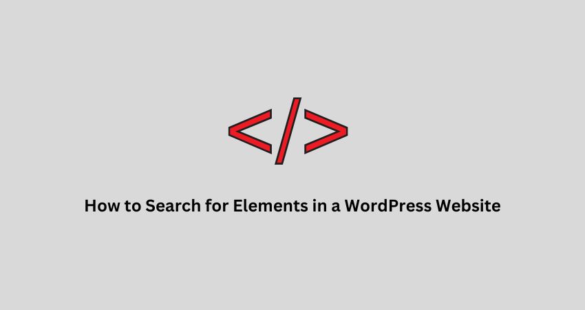 How to Search for Elements in a WordPress Website